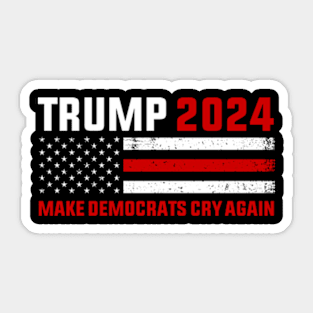 Trump 2024 Make Democrats Cry Again Sticker